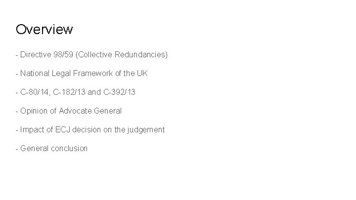 Overview - Directive 98/59 (Collective Redundancies) - National Legal Framework of the UK -