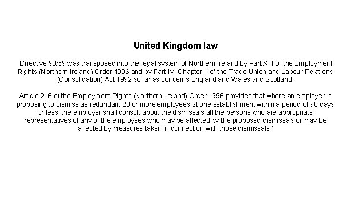 United Kingdom law Directive 98/59 was transposed into the legal system of Northern Ireland