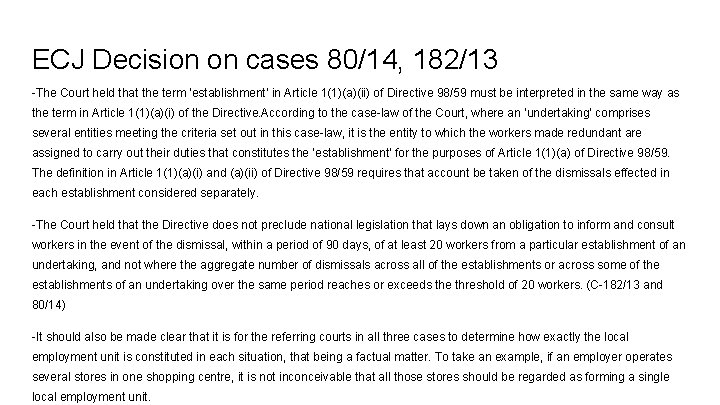 ECJ Decision on cases 80/14, 182/13 -The Court held that the term ‘establishment’ in