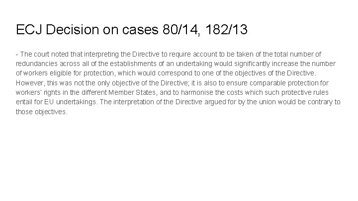 ECJ Decision on cases 80/14, 182/13 - The court noted that interpreting the Directive