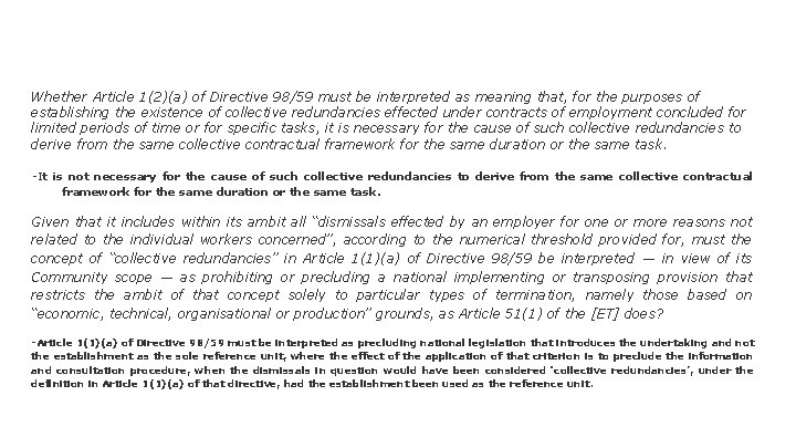 Whether Article 1(2)(a) of Directive 98/59 must be interpreted as meaning that, for the
