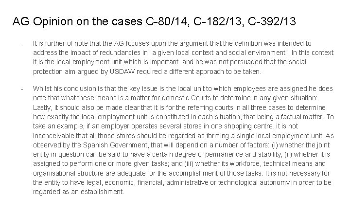 AG Opinion on the cases C-80/14, C-182/13, C-392/13 - It is further of note