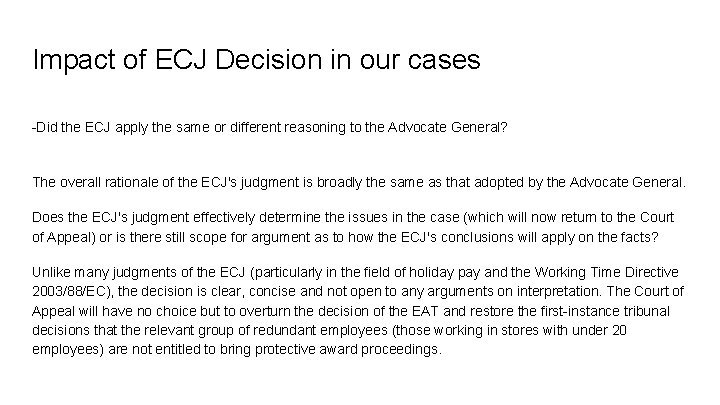 Impact of ECJ Decision in our cases -Did the ECJ apply the same or