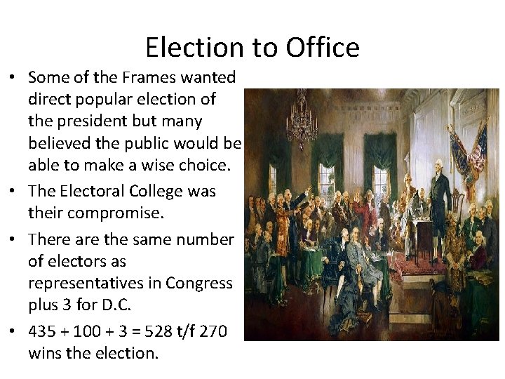 Election to Office • Some of the Frames wanted direct popular election of the