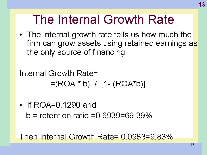 1 -13 13 The Internal Growth Rate • The internal growth rate tells us