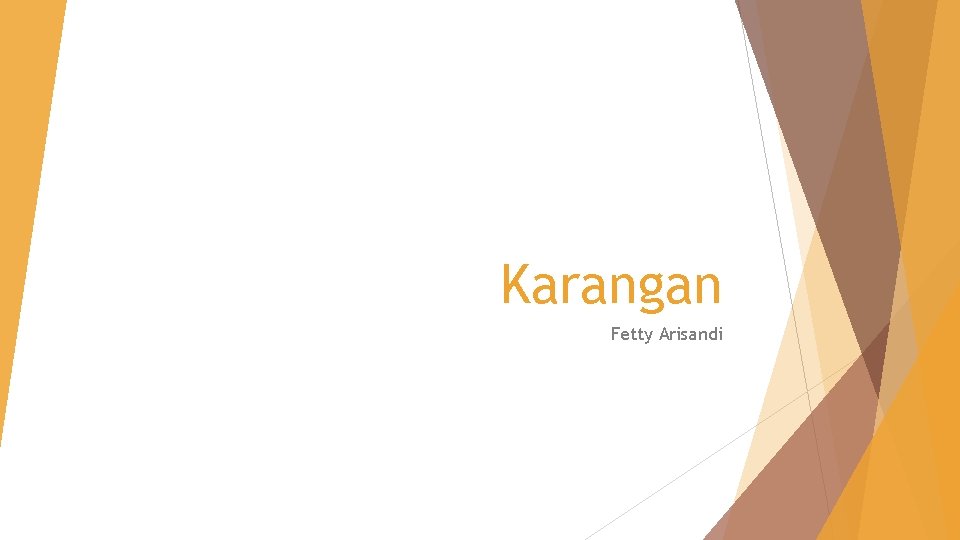 Karangan Fetty Arisandi 