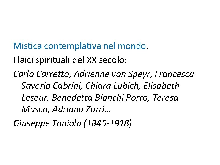 Mistica contemplativa nel mondo. I laici spirituali del XX secolo: Carlo Carretto, Adrienne von