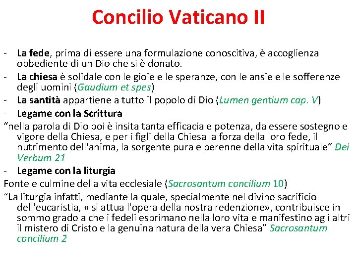 Concilio Vaticano II - La fede, prima di essere una formulazione conoscitiva, è accoglienza