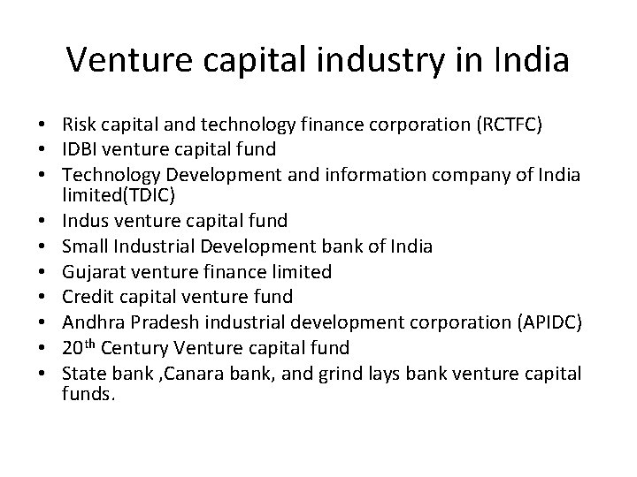 Venture capital industry in India • Risk capital and technology finance corporation (RCTFC) •