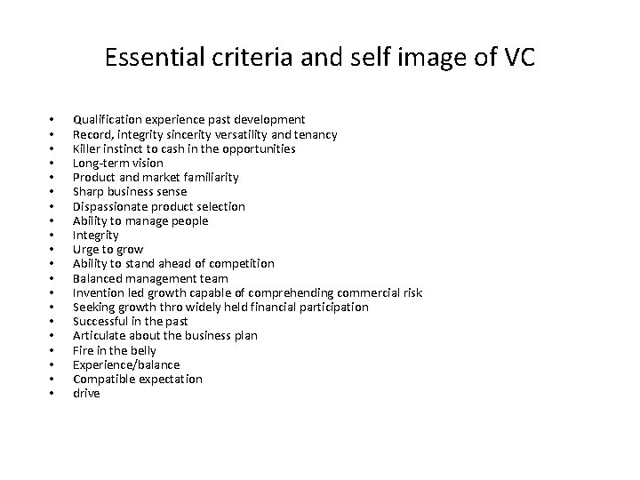 Essential criteria and self image of VC • • • • • Qualification experience