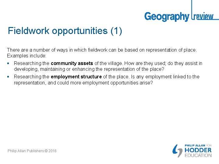 Fieldwork opportunities (1) There a number of ways in which fieldwork can be based