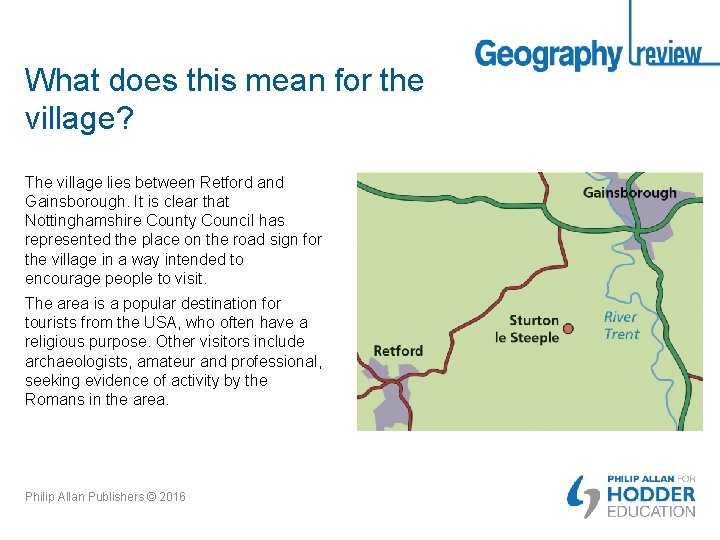 What does this mean for the village? The village lies between Retford and Gainsborough.