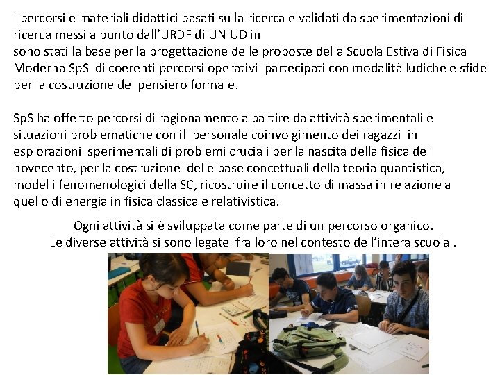 I percorsi e materiali didattici basati sulla ricerca e validati da sperimentazioni di ricerca