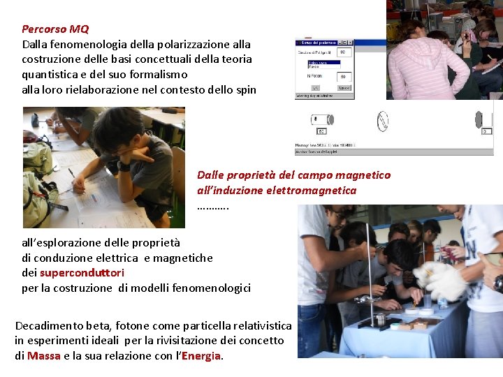 Percorso MQ Dalla fenomenologia della polarizzazione alla costruzione delle basi concettuali della teoria quantistica