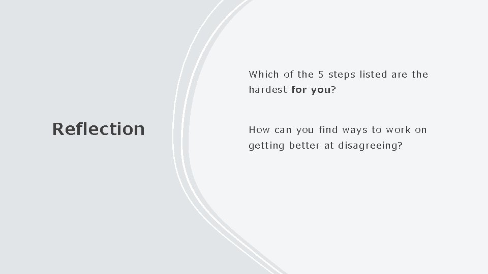 Which of the 5 steps listed are the hardest for you? Reflection How can
