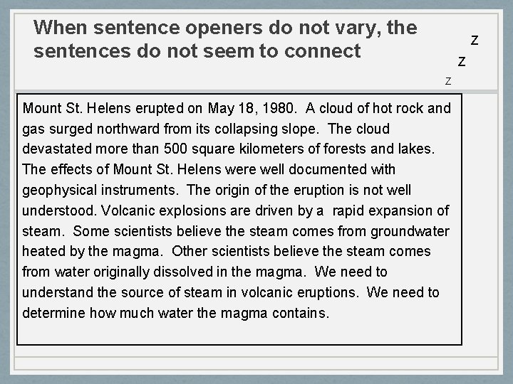 When sentence openers do not vary, the sentences do not seem to connect Z