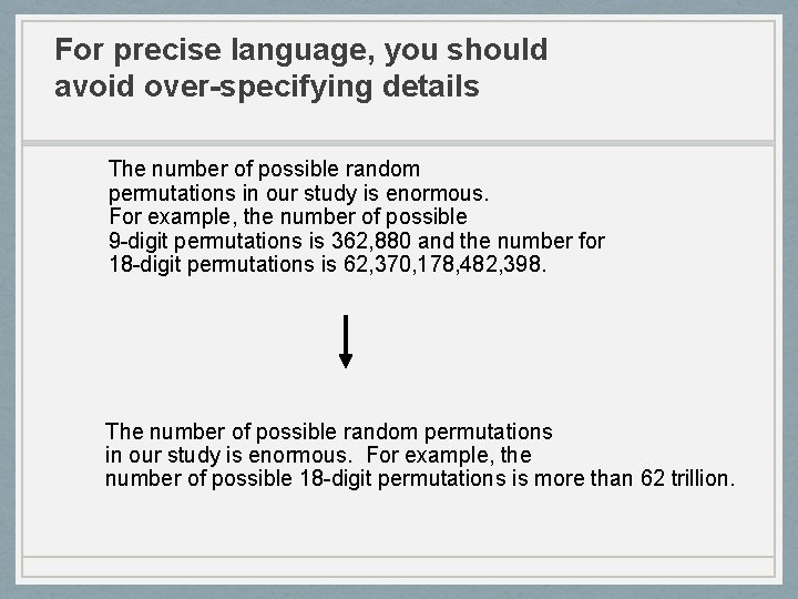 For precise language, you should avoid over-specifying details The number of possible random permutations