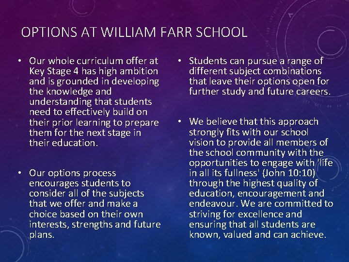OPTIONS AT WILLIAM FARR SCHOOL • Our whole curriculum offer at Key Stage 4