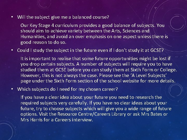  • Will the subject give me a balanced course? Our Key Stage 4
