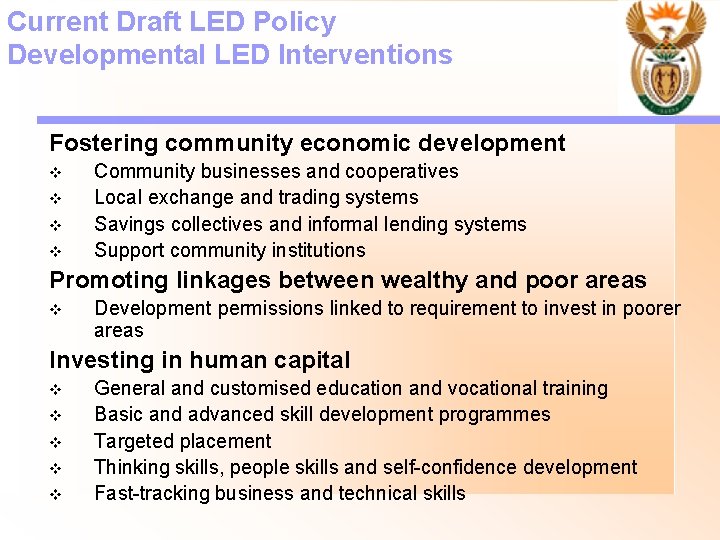 Current Draft LED Policy Developmental LED Interventions Fostering community economic development v v Community
