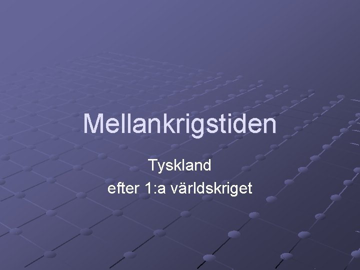 Mellankrigstiden Tyskland efter 1: a världskriget 