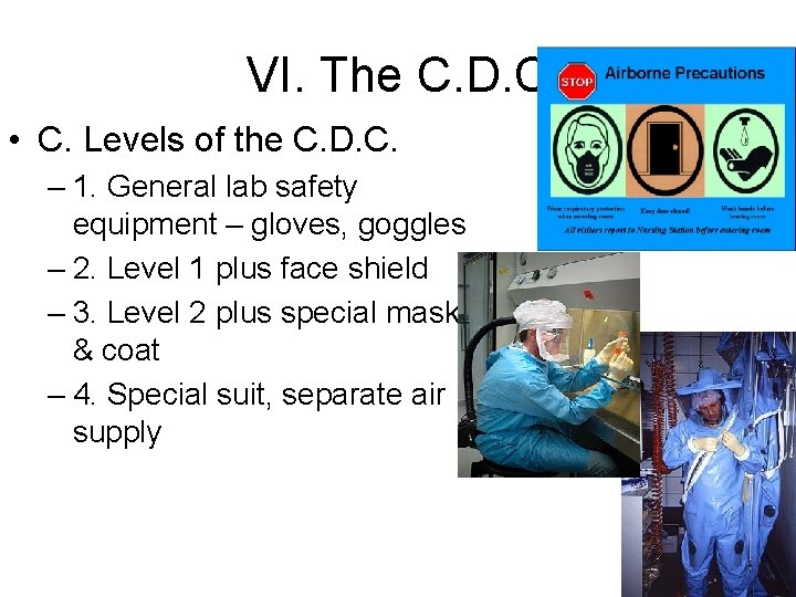 VI. The C. D. C • C. Levels of the C. D. C. –