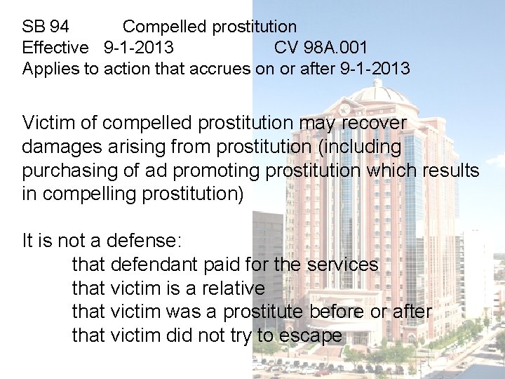 SB 94 Compelled prostitution Effective 9 -1 -2013 CV 98 A. 001 Applies to