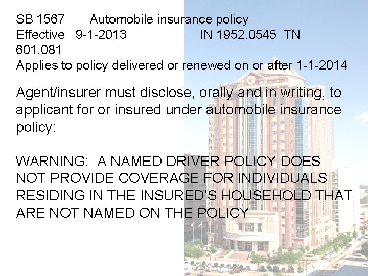 SB 1567 Automobile insurance policy Effective 9 -1 -2013 IN 1952. 0545 TN 601.