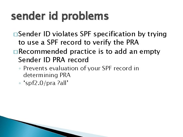 sender id problems � Sender ID violates SPF specification by trying to use a