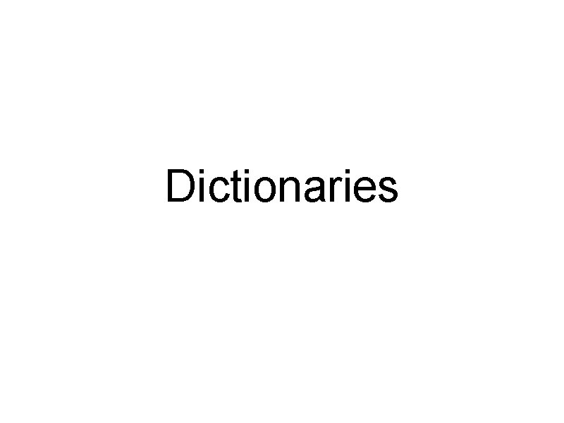 Dictionaries 