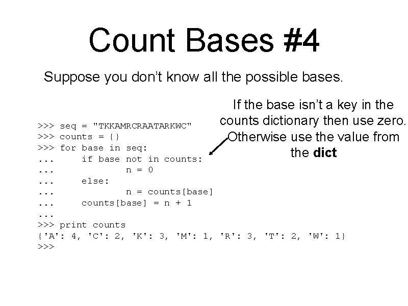Count Bases #4 Suppose you don’t know all the possible bases. If the base