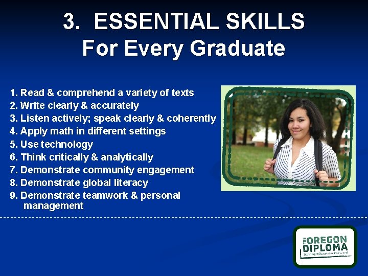3. ESSENTIAL SKILLS For Every Graduate 1. Read & comprehend a variety of texts