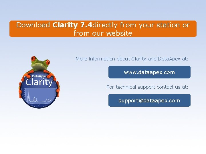 Download Clarity 7. 4 directly from your station or from our website More information