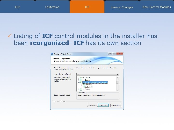 GLP Calibration ICF Various Changes New Control Modules ü Listing of ICF control modules