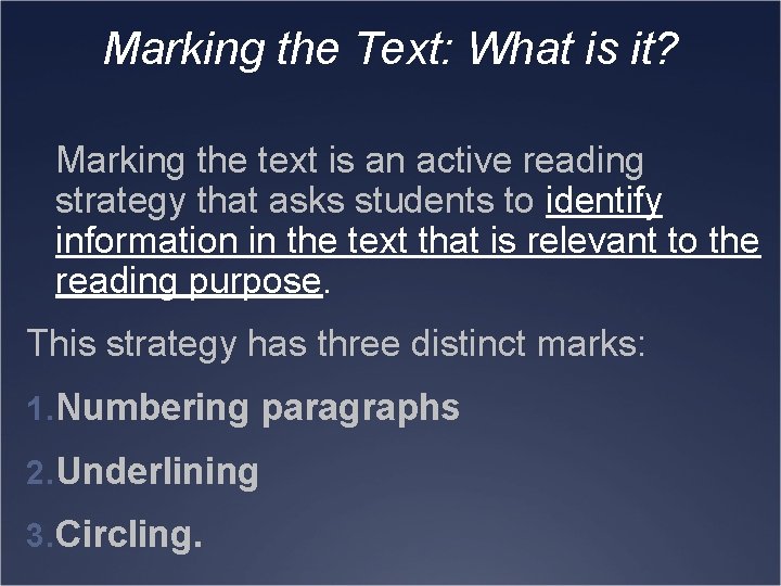 Marking the Text: What is it? Marking the text is an active reading strategy