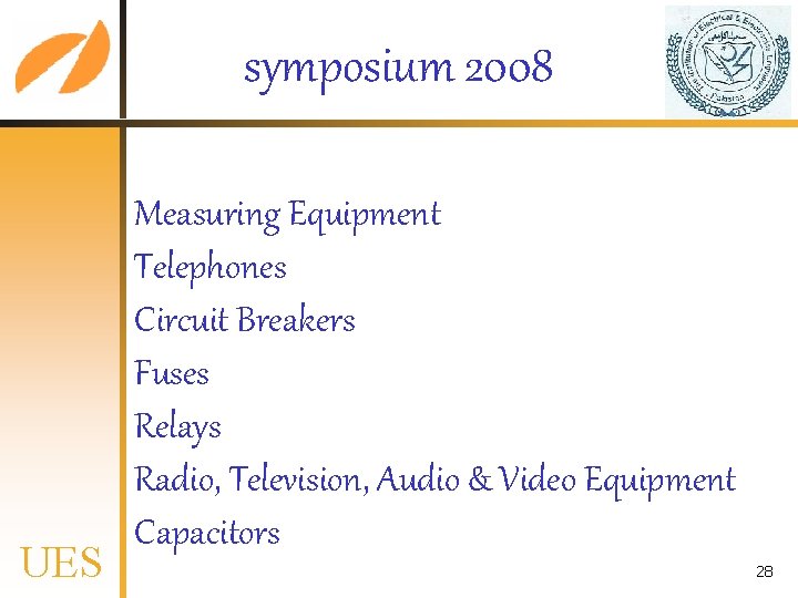 symposium 2008 UES Measuring Equipment Telephones Circuit Breakers Fuses Relays Radio, Television, Audio &