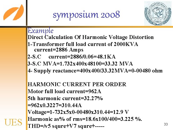 symposium 2008 Example Direct Calculation Of Harmonic Voltage Distortion 1 -Transformer full load current