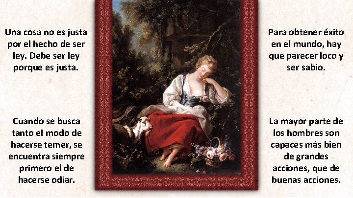 Una cosa no es justa por el hecho de ser ley. Debe ser ley