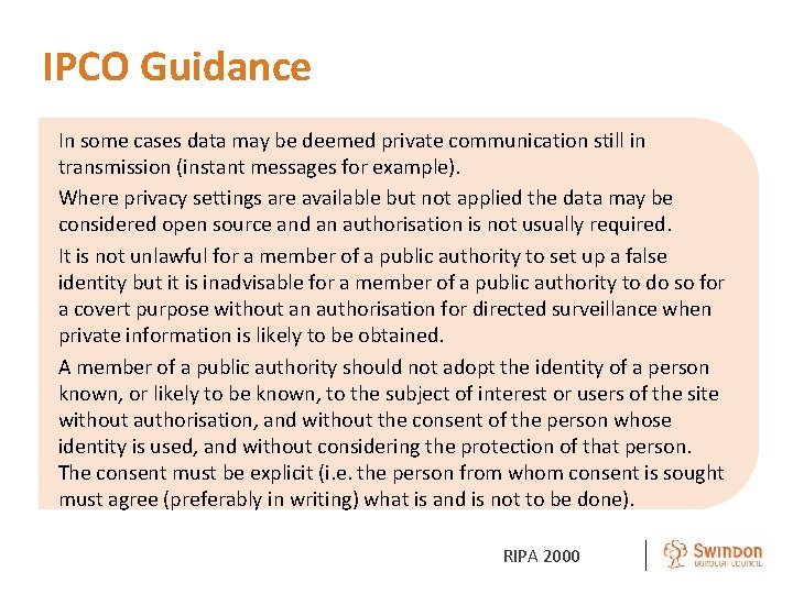 IPCO Guidance In some cases data may be deemed private communication still in transmission