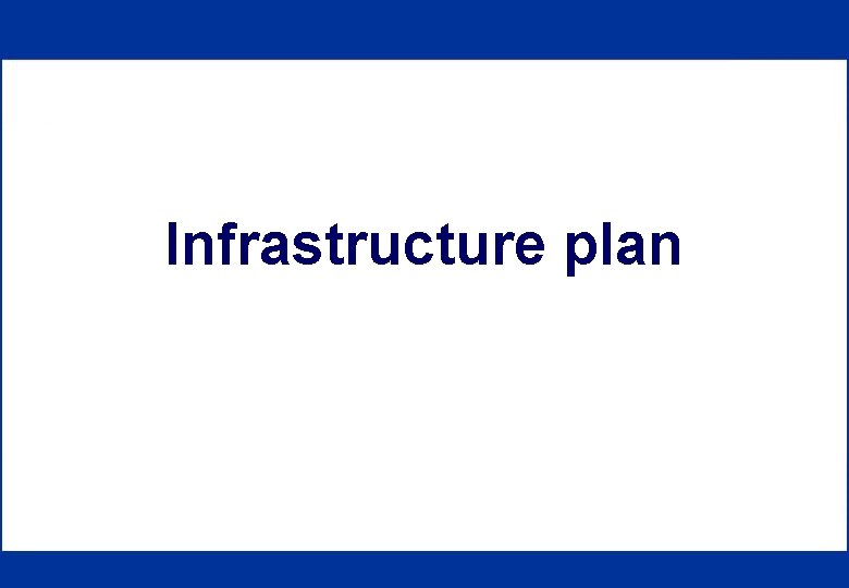Infrastructure plan 