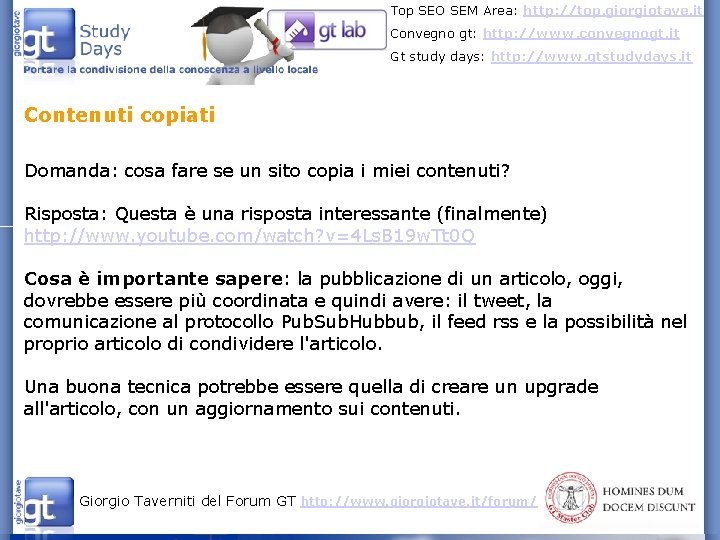 Top SEO SEM Area: http: //top. giorgiotave. it Convegno gt: http: //www. convegnogt. it