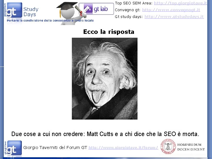 Top SEO SEM Area: http: //top. giorgiotave. it Convegno gt: http: //www. convegnogt. it