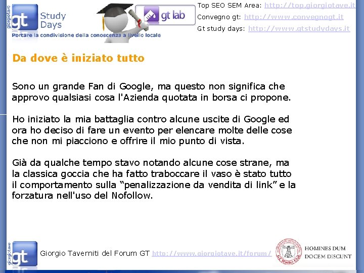 Top SEO SEM Area: http: //top. giorgiotave. it Convegno gt: http: //www. convegnogt. it