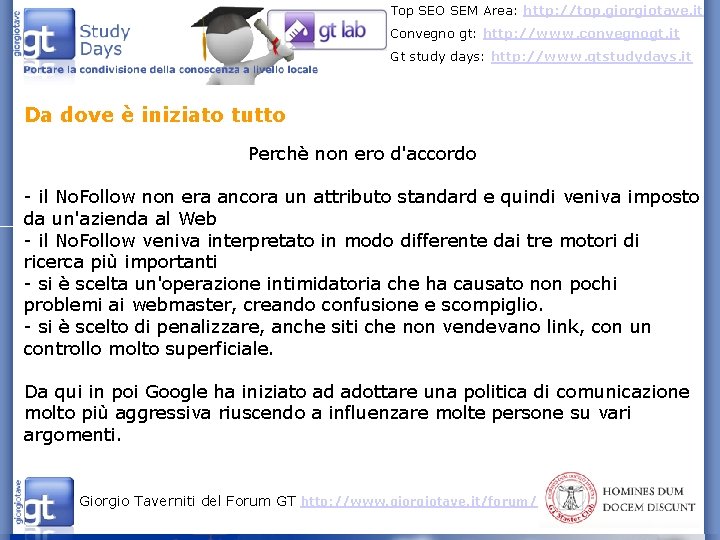 Top SEO SEM Area: http: //top. giorgiotave. it Convegno gt: http: //www. convegnogt. it