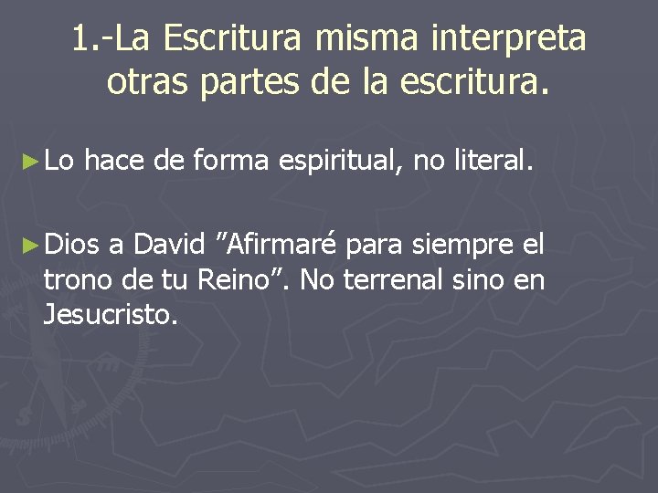 1. -La Escritura misma interpreta otras partes de la escritura. ► Lo hace de