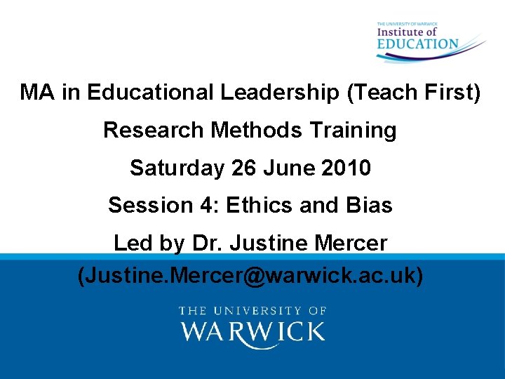 MA in Educational Leadership (Teach First) Research Methods Training Saturday 26 June 2010 Session