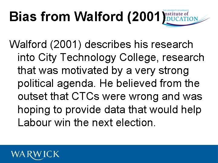 Bias from Walford (2001) describes his research into City Technology College, research that was