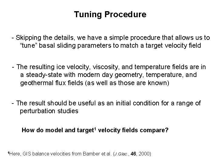 Tuning Procedure - Skipping the details, we have a simple procedure that allows us Tuning Procedure - Skipping the details, we have a simple procedure that allows us