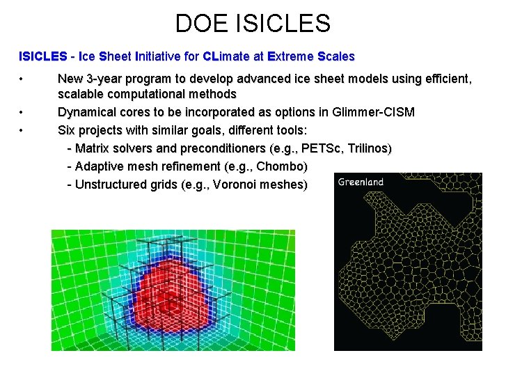 DOE ISICLES - Ice Sheet Initiative for CLimate at Extreme Scales • • • DOE ISICLES - Ice Sheet Initiative for CLimate at Extreme Scales • • •