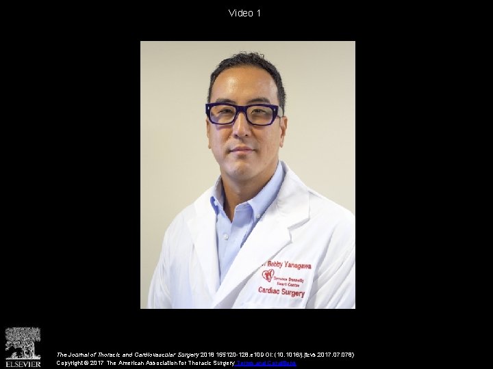 Video 1 The Journal of Thoracic and Cardiovascular Surgery 2018 155120 -128. e 10